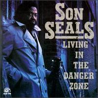 Living in the Danger Zone von Son Seals