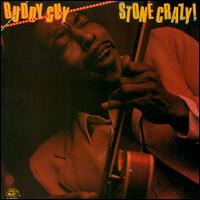 Stone Crazy! von Buddy Guy