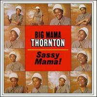 Sassy Mama! [Vanguard] von Big Mama Thornton