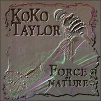 Force of Nature von Koko Taylor