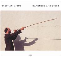 Darkness and Light von Stephan Micus