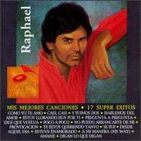Mis Mejores Canciones: 17 Super Exitos von Raphael