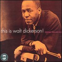 This Is Walt Dickerson! von Walt Dickerson