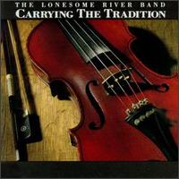 Carrying the Tradition von The Lonesome River Band