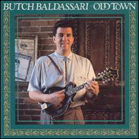 Old Town von Butch Baldassari