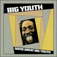 Some Great Big Youth von Big Youth