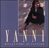 Reflections of Passion von Yanni