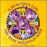 Beautiful Life von Bass Mountain Boys