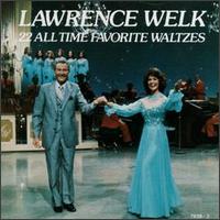 22 All Time Favorite Waltzes von Lawrence Welk