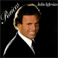 Raices von Julio Iglesias