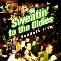 Sweatin' to the Oldies: The Vandals Live von The Vandals