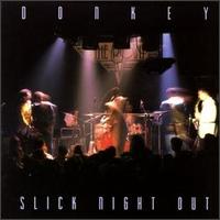 Slick Night Out von Donkey