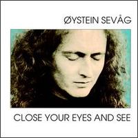 Close Your Eyes & See von Øystein Sevåg