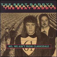 No, We Ain't from Clarksdale von The Beat Daddys