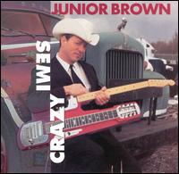 Semi-Crazy von Junior Brown