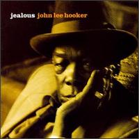 Jealous von John Lee Hooker