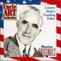 Uncle Art Satherly: American Originals von Art Satherly