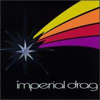 Imperial Drag von Imperial Drag