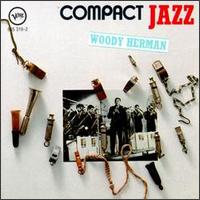 Compact Jazz: Woody Herman von Woody Herman