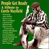 People Get Ready: A Tribute to Curtis Mayfield von Various Artists