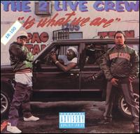 2 Live Crew Is What We Are von 2 Live Crew