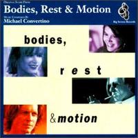 Bodies, Rest & Motion von Michael Convertino