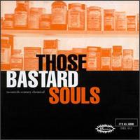 Twentieth Century Chemical von Those Bastard Souls
