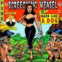 Bark Like a Dog von Screeching Weasel