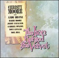 Iron Behind the Velvet von Christy Moore