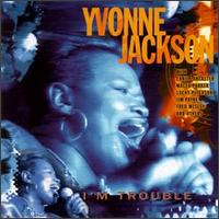I'm Trouble von Yvonne Jackson