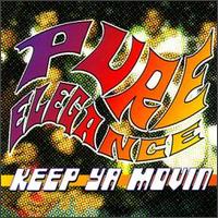 Keep Ya Movin von Pure Elegance