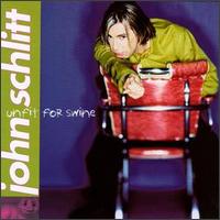 Unfit for Swine von John Schlitt