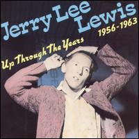 Up Through the Years, 1958-1963 von Jerry Lee Lewis