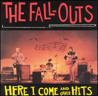 Here I Come & Other Hits von The Fall-Outs
