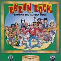 Rerun Rock: Superstars Sing Television Themes von Various Artists