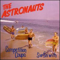 Competition Coupe/Surfin' with the Astronauts von The Astronauts