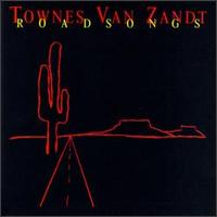 Roadsongs von Townes Van Zandt