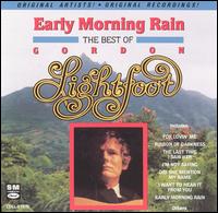 Early Morning Rain: The Best of Gordon Lightfoot von Gordon Lightfoot