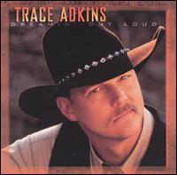 Dreamin' Out Loud von Trace Adkins