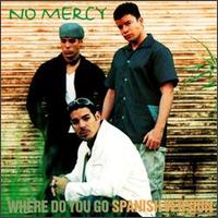 Where Do You Go [Spanish Version #1] von No Mercy