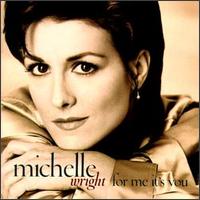 For Me It's You von Michelle Wright