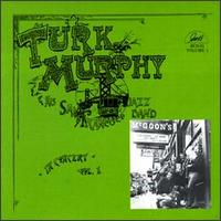 Turk Murphy and His San Francisco Jazz Band, Vol. 1 von Turk Murphy