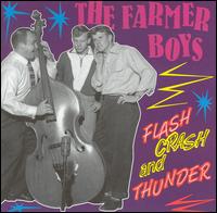 Flash, Crash and Thunder von The Farmer Boys