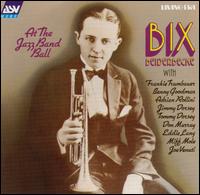 At the Jazz Band Ball von Bix Beiderbecke