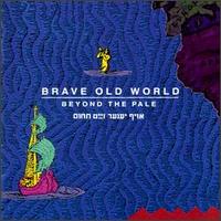 Beyond the Pale von Brave Old World