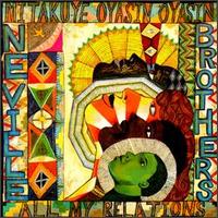 Mitakuye Oyasin Oyasin/All My Relations von Neville Brothers