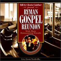 Ryman Gospel Reunion von Bill & Gloria Gaither