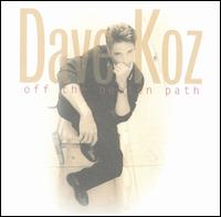 Off the Beaten Path von Dave Koz