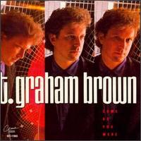 Come as You Were von T. Graham Brown