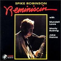 Reminiscin von Spike Robinson